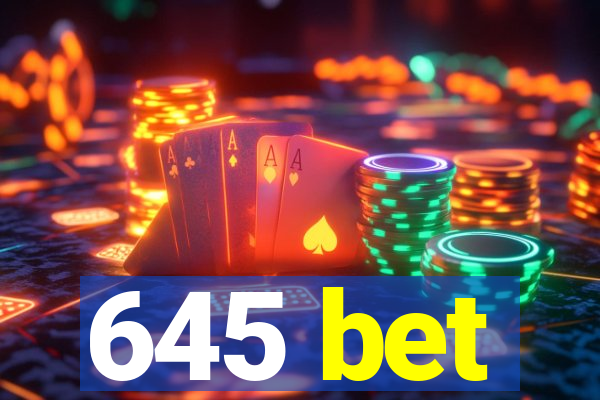 645 bet